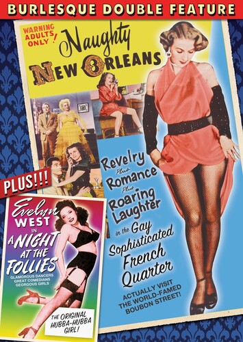 Burlesque Double Feature: Naughty New Orleans /  A Night at the Follies