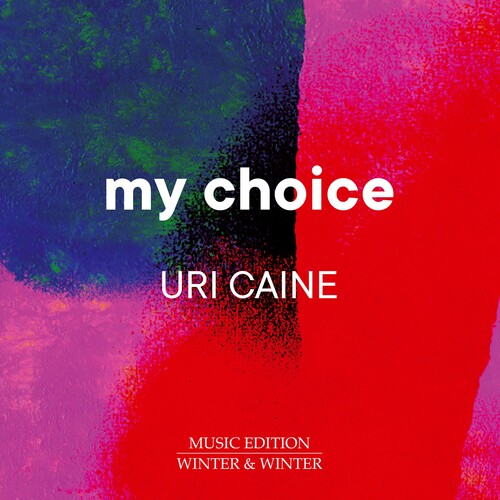 Uri Caine - My Choice