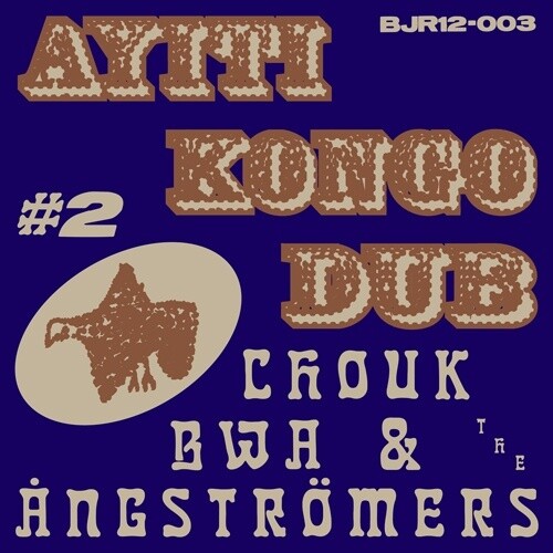 Chouk Bwa  / Angstromers - Ayiti Kongo Dub #2