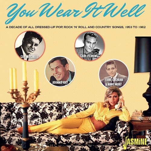 You Wear It Well: Decade Of All Dressed Up - Pop Rock N Roll & Country Songs 1953-1962 /  Various [Import]