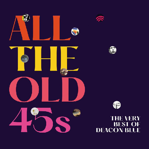 ALL THE OLD 45S: THE VERY BEST OF DEACON BLUE