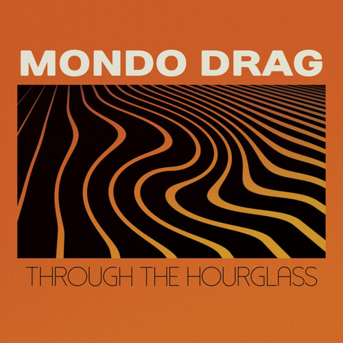 Mondo Drag - Through The Hourglass