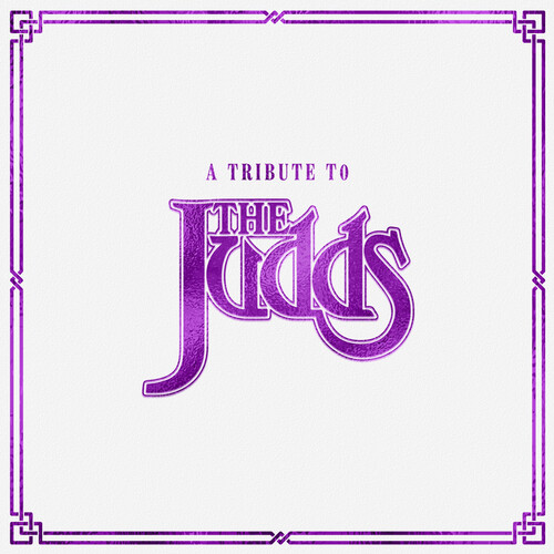 Tribute To The Judds / Various - Tribute To The Judds / Various