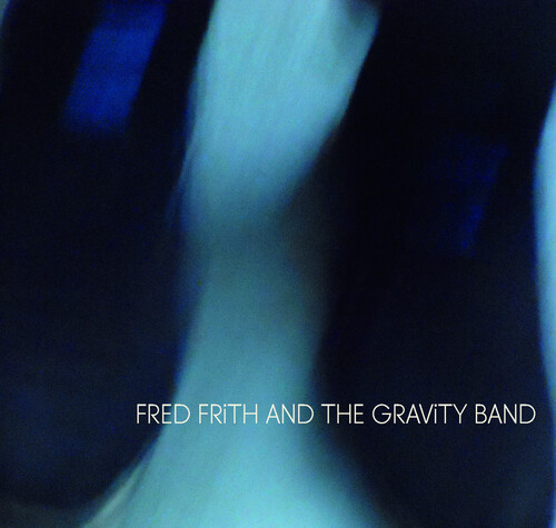 Fred Frith & The Gravity - Fred Frith And The Gravity Band vinyl record cover