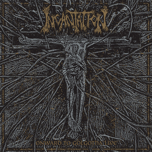 Incantation - Onward To Golgotha Live - vinyl record cover