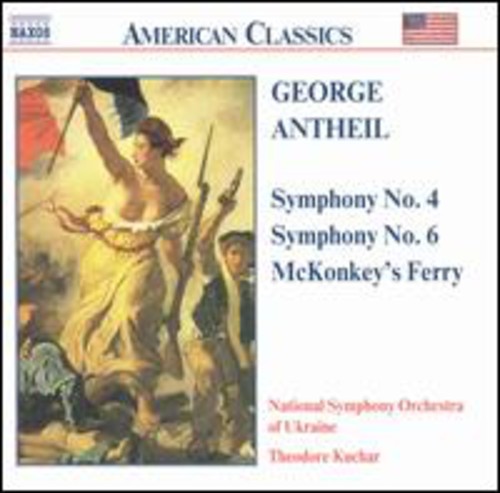 Antheil: Symphonies Nos 4 & 6