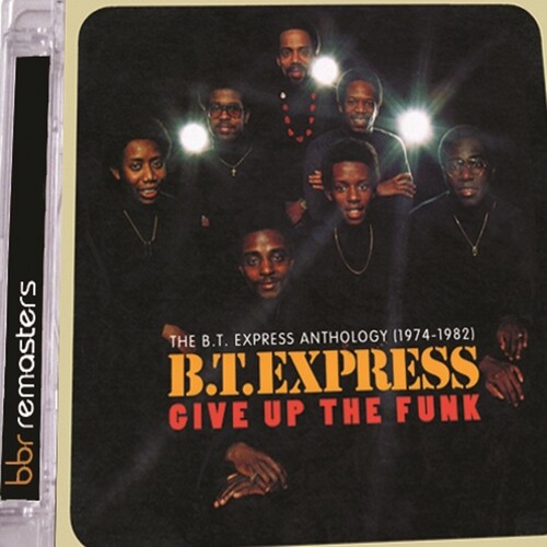 Give Up The Funk: Bt Express Anthology 1974-1982 [Import]