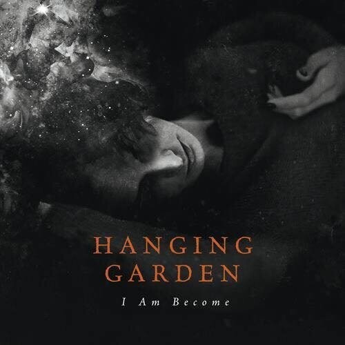 Hanging Garden - I Am Become