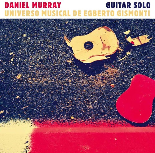 Daniel Murray - Guitar Solo: Universo Musical De Egberto Gismonti vinyl record cover