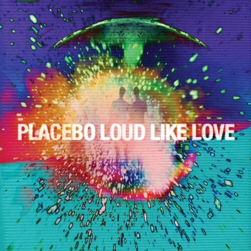 Placebo - Loud Like Love [Limited Edition] [Reissue] (Uk)