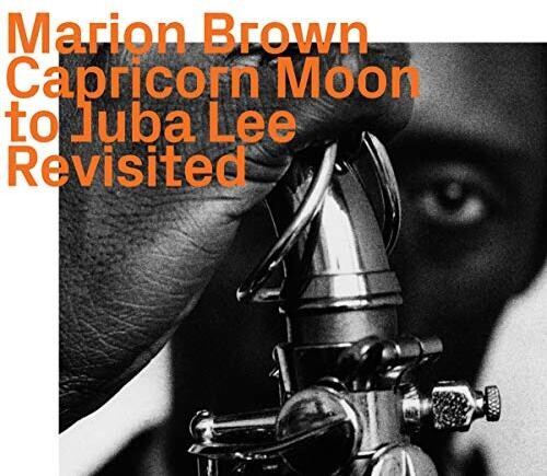 Marion Brown - Capricorn Moon To Juba Lee: Revisited