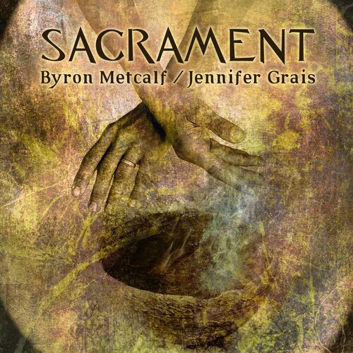 Byron Metcalf - Sacrament