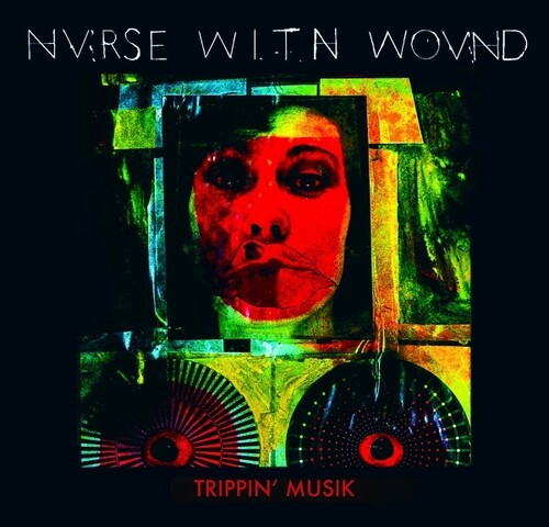 Nurse With Wound - Trippin Musik