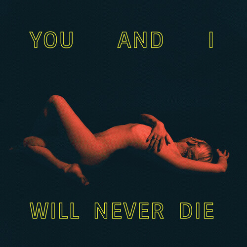 You And I Will Never Die