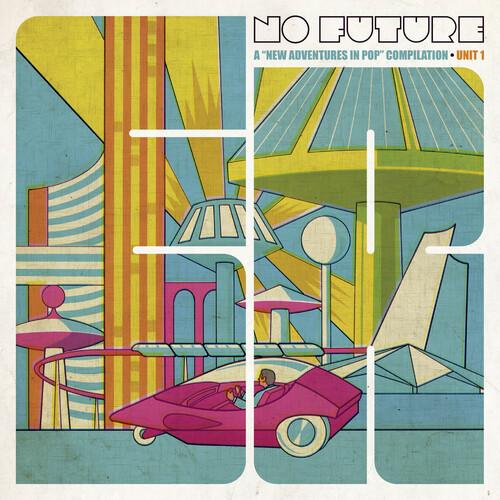 No Future: A New Adventures In Pop Compilation, Unit 1 /  Various