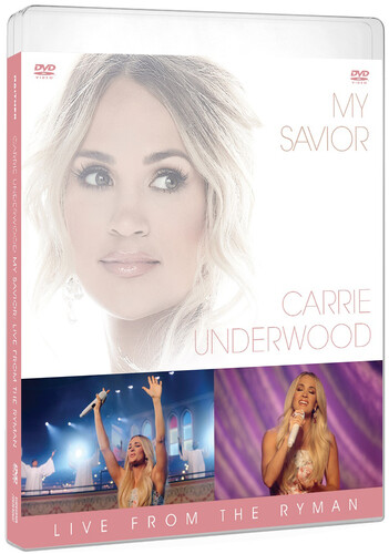 Carrie Underwood - My Savior: Live From The Ryman [DVD]