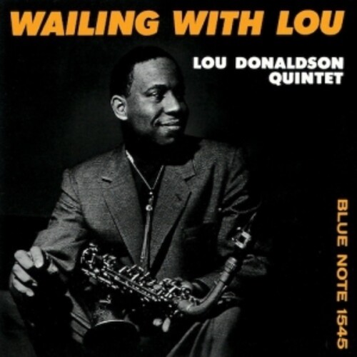 Lou Donaldson - Wailing With Lou