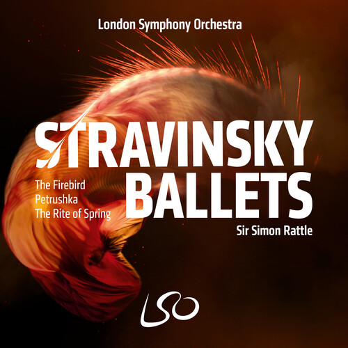 London Symphony Orchestra / Sir Simon Rattle - Stravinsky Ballets