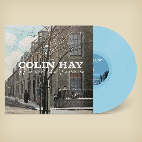 Colin Hay - Now And The Evermore [Limited Edition Blue LP]