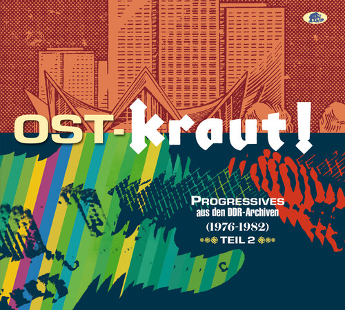 Ost-kraut Progressives Aus Den Ddr-archiven (1976-1982) Vol. 2   (Various Artists)