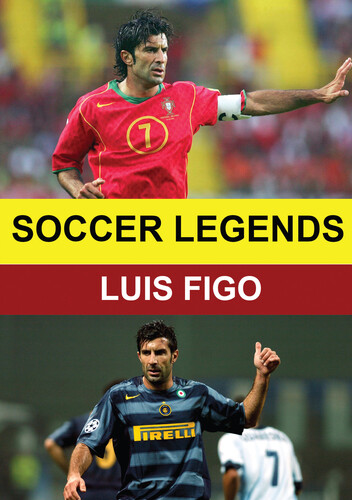 Soccer Legends: Luis Figo - Soccer Legends: Luis Figo