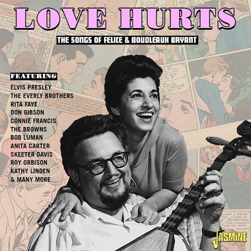 Love Hurts: The Songs Of Felice & Boudleaux Bryant - Love Hurts: The Songs Of Felice & Boudleaux Bryant