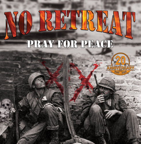 No Retreat - Pray For Peace (Aniv) [Remastered]