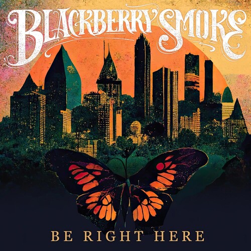 Blackberry Smoke - Be Right Here [LP]
