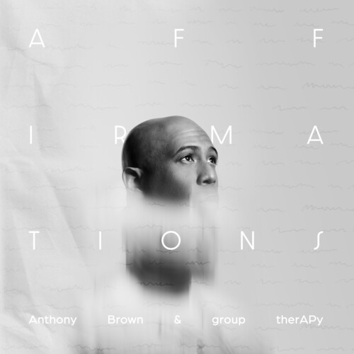 Anthony Brown & group therAPy - Affirmations