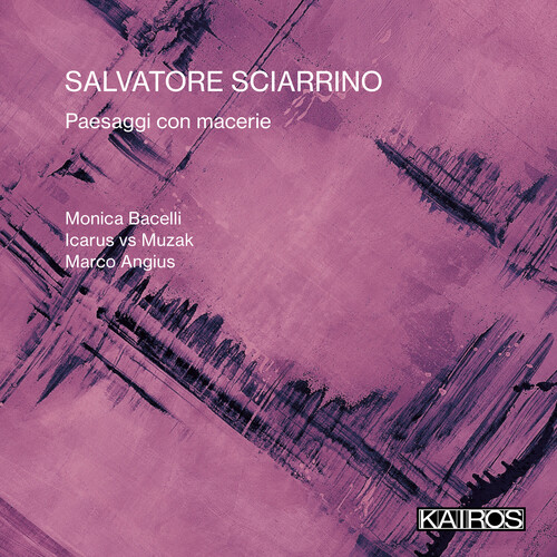 Salvatore Sciarrino: Paesaggi Con Macerie (Various Artists)