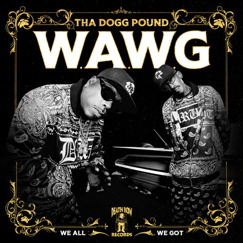 W.A.W.G. (We All We Got) [Explicit Content]
