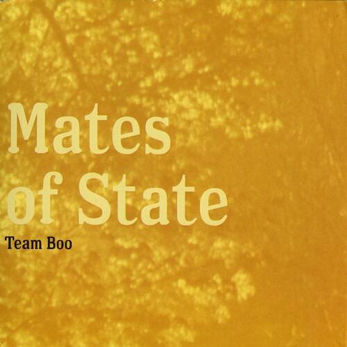 Mates Of State - Team Boo - Yellow vinyl record cover