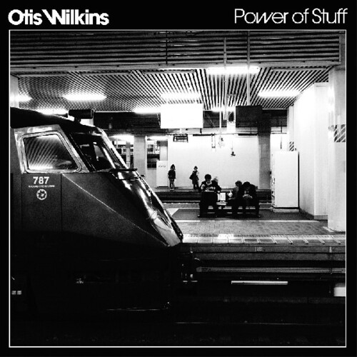 Otis Wilkins - Power Of Stuff vinyl record cover
