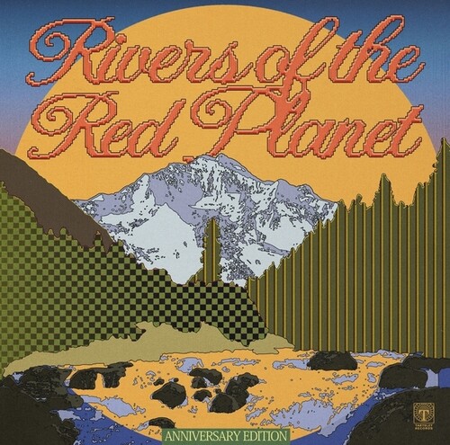 Rivers of the Red Planet (Anniversary Edition)