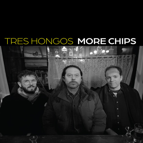 Tres Hongos - More Chips vinyl record cover