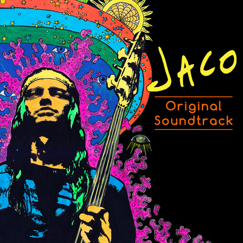 Jaco Pastorius - Jaco: The Film [Soundtrack]