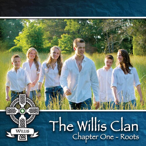 The Willis Clan - Chapter 1 - Roots