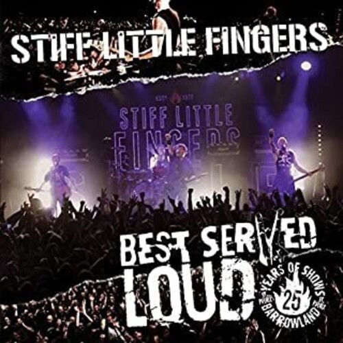 Stiff Little Fingers - Best Served Loud [Reissue] (Uk)