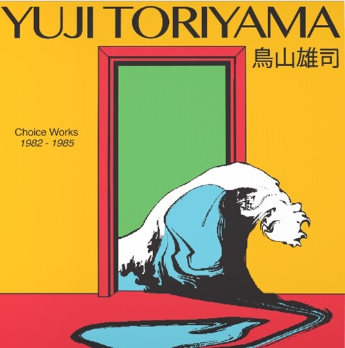 Yuji Toriyama - Choice Works 1982 - 1985 [180 Gram] [Remastered]