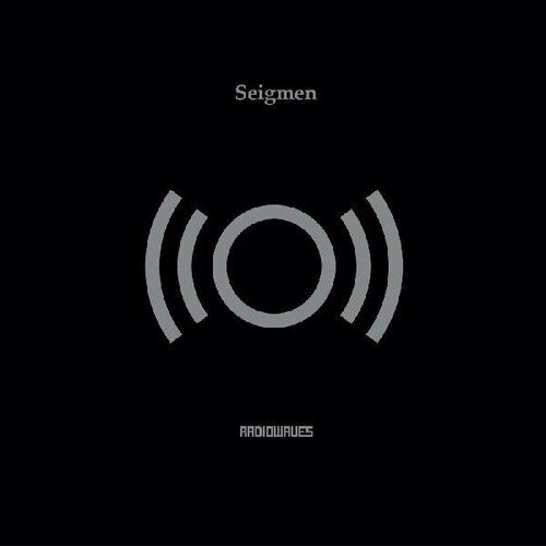 Seigmen - Radiowaves [Reissue] (Uk)