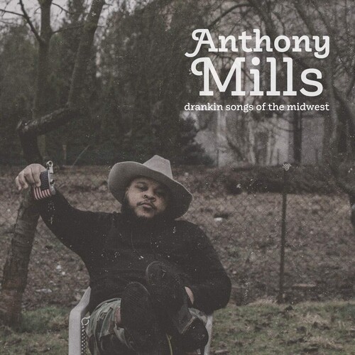 Anthony Mills - Drankin Songs Of The Midwest vinyl record cover