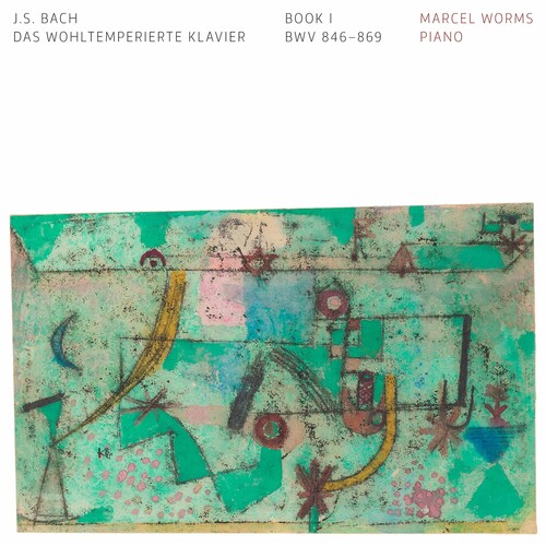 Marcel Worms - Das Wohltemperierte Klavier I