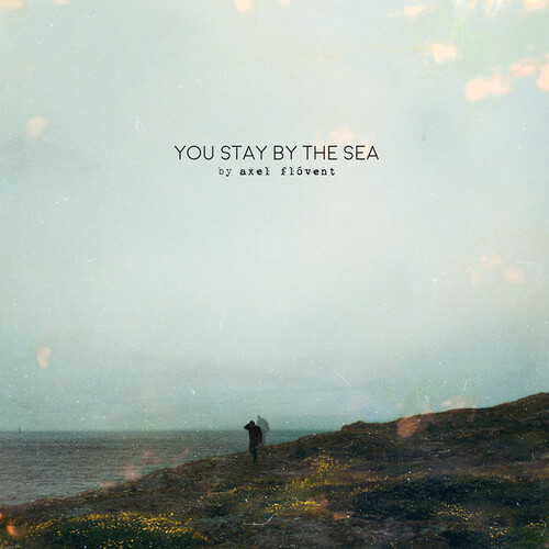 You Stay By The Sea