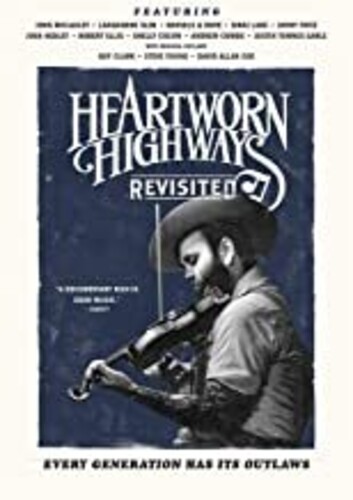 Heartworn Highways Revisited