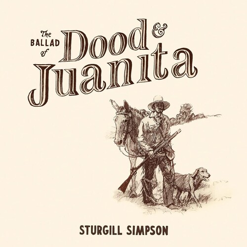 Sturgill Simpson - The Ballad of Dood and Juanita [Black LP]