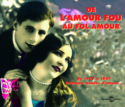 De L'amour Fou Au Fol Amour/ Anthologie de la Chans