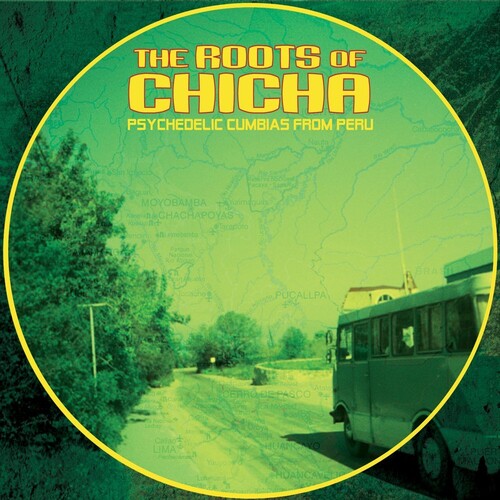 Roots of Chicha: Psycedelic Cumbias From Peru - Roots Of Chicha: Psycedelic Cumbias From Peru / Various