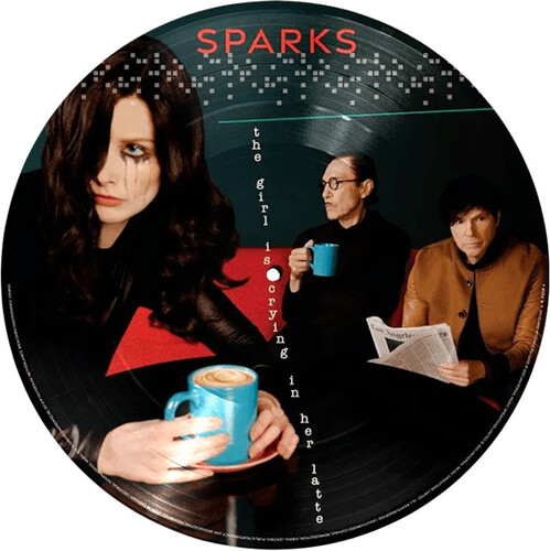 Sparks - The Girl Is Crying In Her Latte [Import Picture Disc LP]