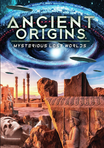 Ancient Origins: Mysterious Lost Worlds