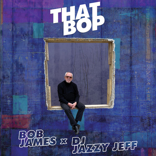 Bob James  / Dj Jazzy Jeff - That Bop / Shamboozie (Blk)